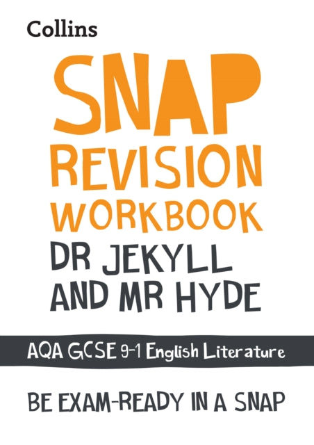 Dr Jekyll and Mr Hyde: AQA GCSE 9-1 English Literature Workbook: Ideal for the 2024 and 2025 exams (Collins GCSE Grade 9-1 SNAP Revision)