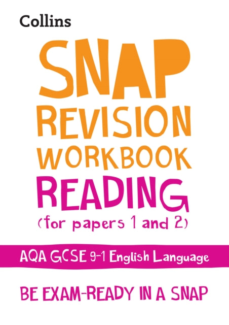 AQA GCSE 9-1 English Language Reading (Papers 1 & 2) Workbook: Ideal for the 2024 and 2025 exams (Collins GCSE Grade 9-1 SNAP Revision)