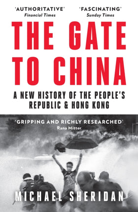 The Gate to China: A New History of the People’s Republic & Hong Kong