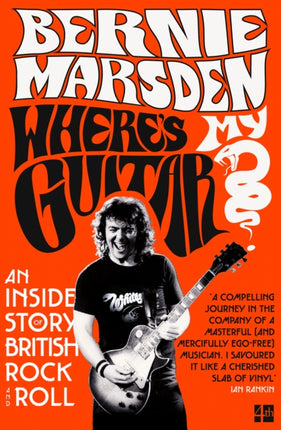 Where’s My Guitar?: An Inside Story of British Rock and Roll