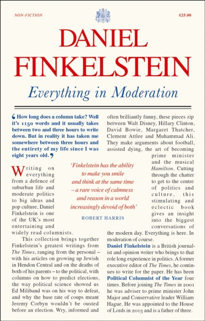 Everything in Moderation The mustread collection of Daniel Finkelsteins greatest columns in The Times