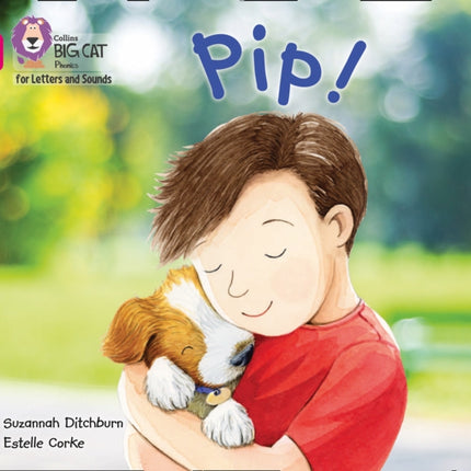 Collins Big Cat Phonics for Letters and Sounds – Pip!: Band 01A/Pink A