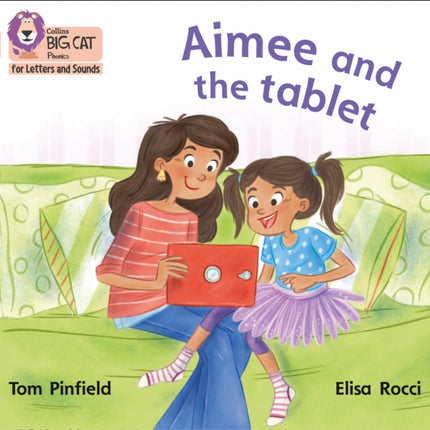 Collins Big Cat Phonics for Letters and Sounds – Aimee and the Tablet: Band 02B/Red B