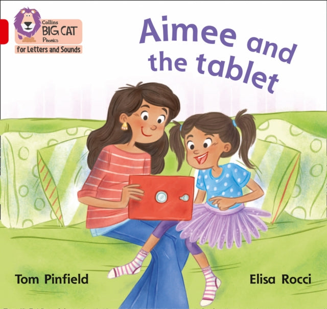 Collins Big Cat Phonics for Letters and Sounds – Aimee and the Tablet: Band 02B/Red B