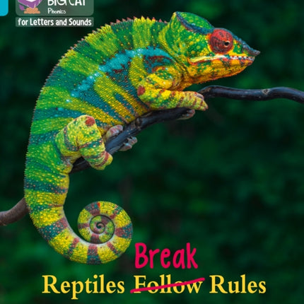 Collins Big Cat Phonics for Letters and Sounds – Reptiles Break Rules: Band 07/Turquoise