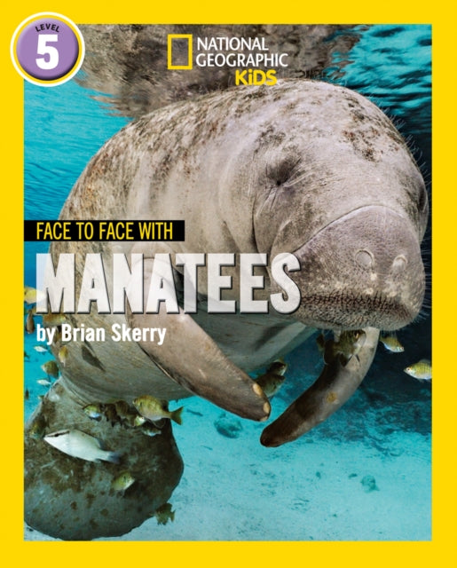 Face to Face with Manatees: Level 5 (National Geographic Readers)