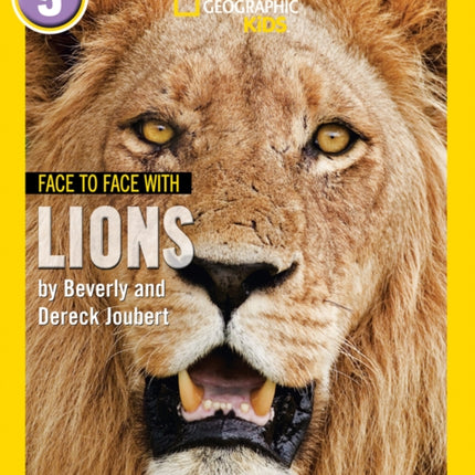 Face to Face with Lions: Level 5 (National Geographic Readers)