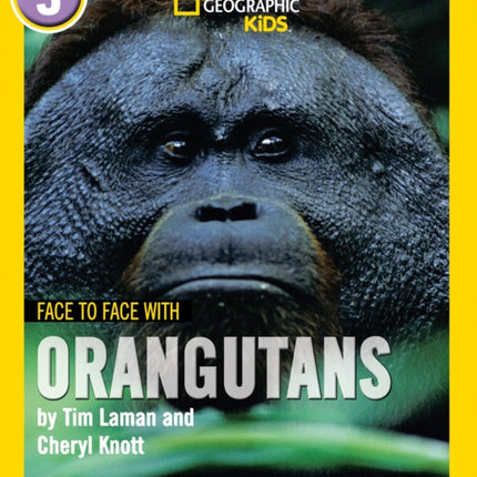 Face to Face with Orangutans: Level 5 (National Geographic Readers)