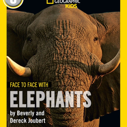 Face to Face with Elephants: Level 6 (National Geographic Readers)