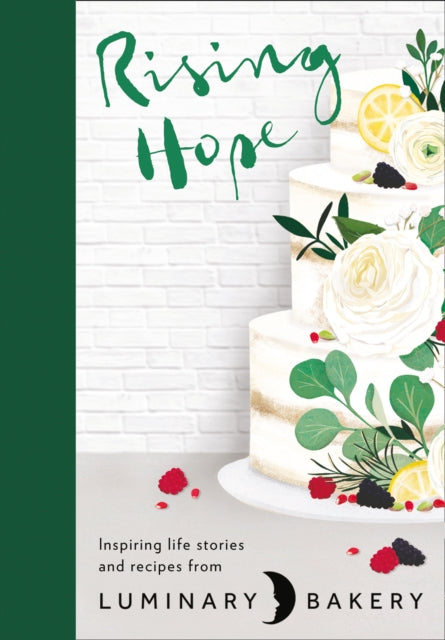 Rising Hope Recipes and Stories from Luminary