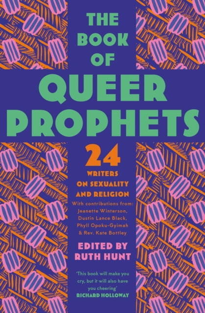 The Book of Queer Prophets: 24 Writers on Sexuality and Religion