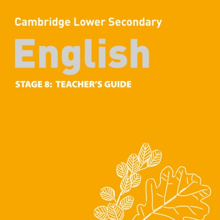 Collins Cambridge Lower Secondary English – Lower Secondary English Teacher's Guide: Stage 8