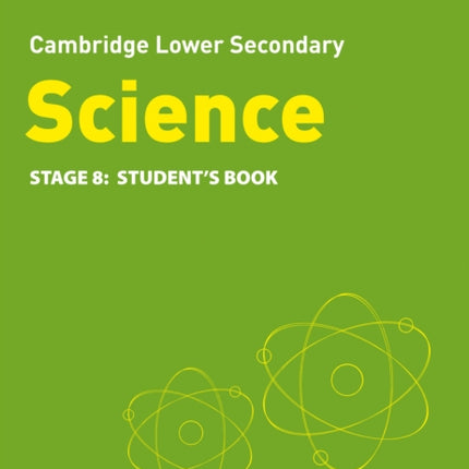 Lower Secondary Science Student's Book: Stage 8 (Collins Cambridge Lower Secondary Science)