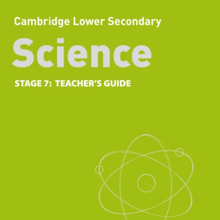 Lower Secondary Science Teacher’s Guide: Stage 7 (Collins Cambridge Lower Secondary Science)