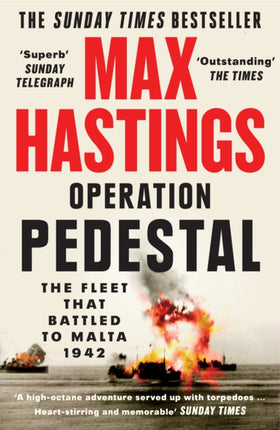 Operation Pedestal: The Fleet that Battled to Malta 1942