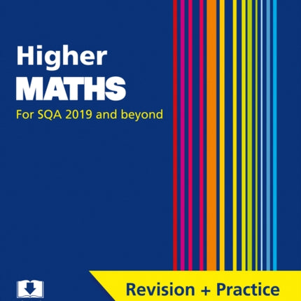 Higher Maths: Preparation and Support for SQA Exams (Leckie Complete Revision & Practice)