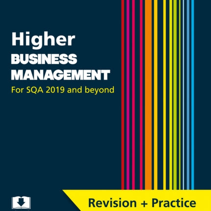 Higher Business Management: Preparation and Support for SQA Exams (Leckie Complete Revision & Practice)