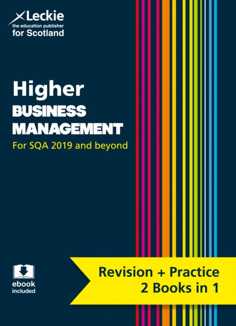 Higher Business Management: Preparation and Support for SQA Exams (Leckie Complete Revision & Practice)