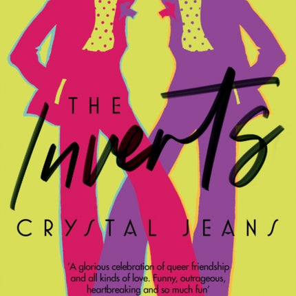 The Inverts Hilarious LGBTQ debut fiction for fans of Kate Davies and Jeanette Winterson