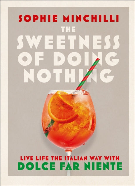 The Sweetness of Doing Nothing Live Life the