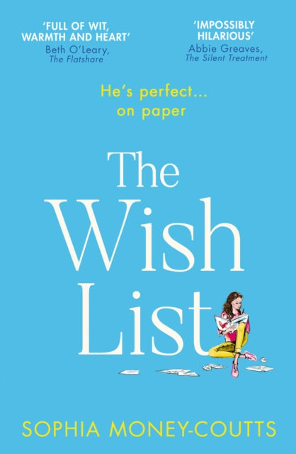 The Wish List Escape with the most hilarious and feelgood read of 2020 Escape with the most hilarious and feelgood romantic comedy novel of 2021