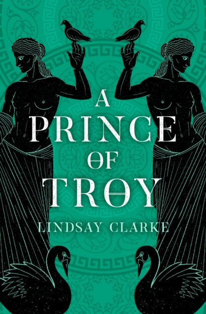 A Prince of Troy (The Troy Quartet, Book 1)