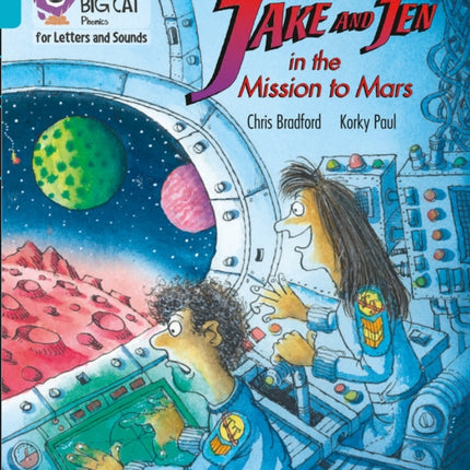 Collins Big Cat Phonics for Letters and Sounds – Jake and Jen and the Mission to Mars: Band 07/Turquoise