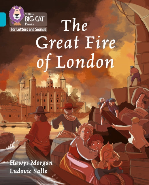 Collins Big Cat Phonics for Letters and Sounds – The Great Fire of London: Band 07/Turquoise