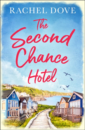 THE SECOND CHANCE HOTEL A heartwarming laugh out