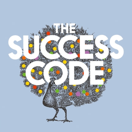The Success Code 2021s empowering practical guide