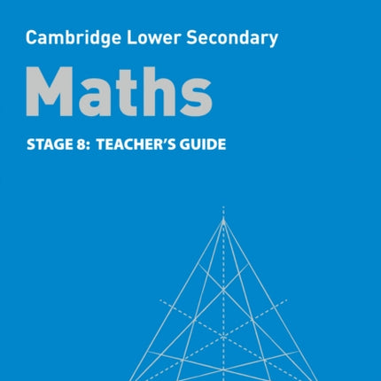 Lower Secondary Maths Teacher's Guide: Stage 8 (Collins Cambridge Lower Secondary Maths)