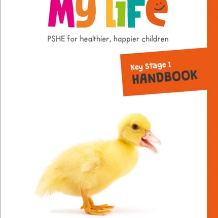 My Life – Key Stage 1 Primary PSHE Handbook