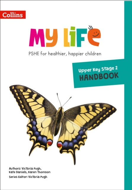 My Life – Upper Key Stage 2 Primary PSHE Handbook