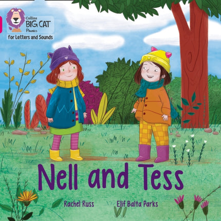 Collins Big Cat Phonics for Letters and Sounds – Nell and Tess: Band 01B/Pink B