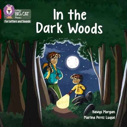 Collins Big Cat Phonics for Letters and Sounds – In the Dark Woods: Band 02B/Red B