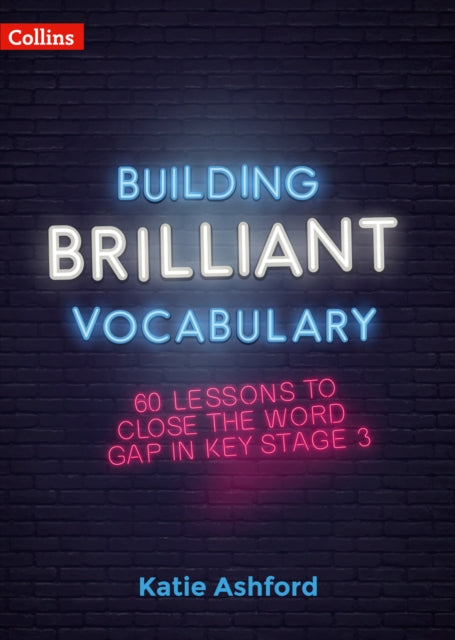 Building Brilliant Vocabulary 60 lessons to close