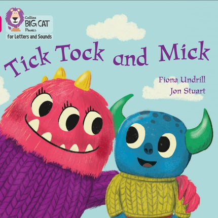 Collins Big Cat Phonics for Letters and Sounds – Tick Tock and Mick: Band 01B/Pink B