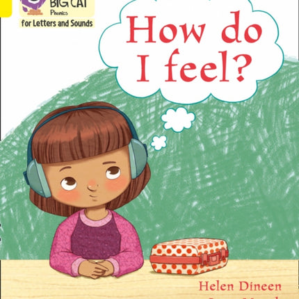 Collins Big Cat Phonics for Letters and Sounds – How do I feel?: Band 03/Yellow