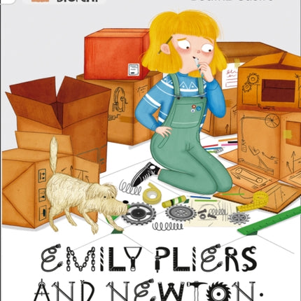 Emily Pliers and Newton: Amazing Inventions: Band 10+/White Plus (Collins Big Cat)