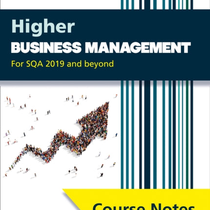 Leckie Course Notes – Higher Business Management (second edition): Comprehensive Textbook to Learn CfE Topics