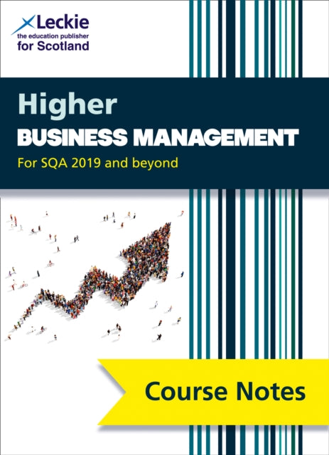 Leckie Course Notes – Higher Business Management (second edition): Comprehensive Textbook to Learn CfE Topics