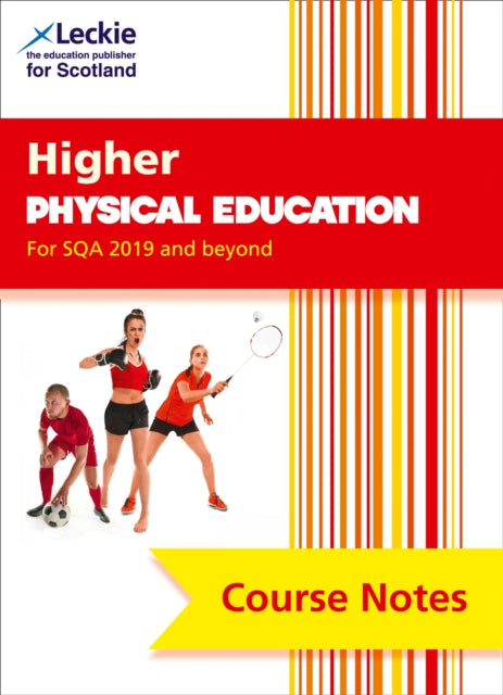 Leckie Course Notes – Higher Physical Education (second edition): Comprehensive Textbook to Learn CfE Topics