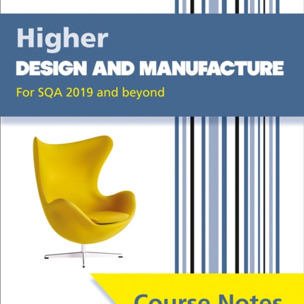 Leckie Course Notes – Higher Design and Manufacture (second edition): Comprehensive Textbook to Learn CfE Topics