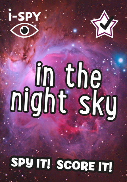 i-SPY In the Night Sky: Spy it! Score it! (Collins Michelin i-SPY Guides)