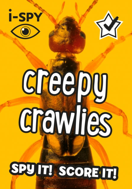 i-SPY Creepy Crawlies: Spy it! Score it! (Collins Michelin i-SPY Guides)