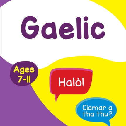 Easy Learning Gaelic Age 7-11: Ideal for learning at home (Collins Easy Learning Primary Languages)