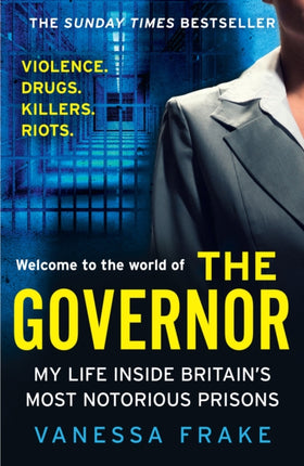 The Governor: My Life Inside Britain’s Most Notorious Prisons