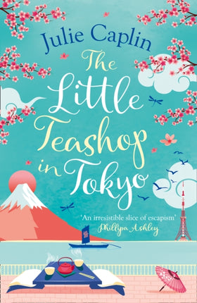 The Little Teashop in Tokyo (Romantic Escapes, Book 6)