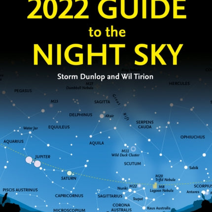 2022 Guide to the Night Sky A monthbymonth guide to exploring the skies above Britain and Ireland