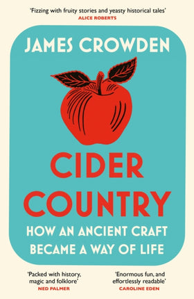 Cider Country: How an Ancient Craft Became a Way of Life